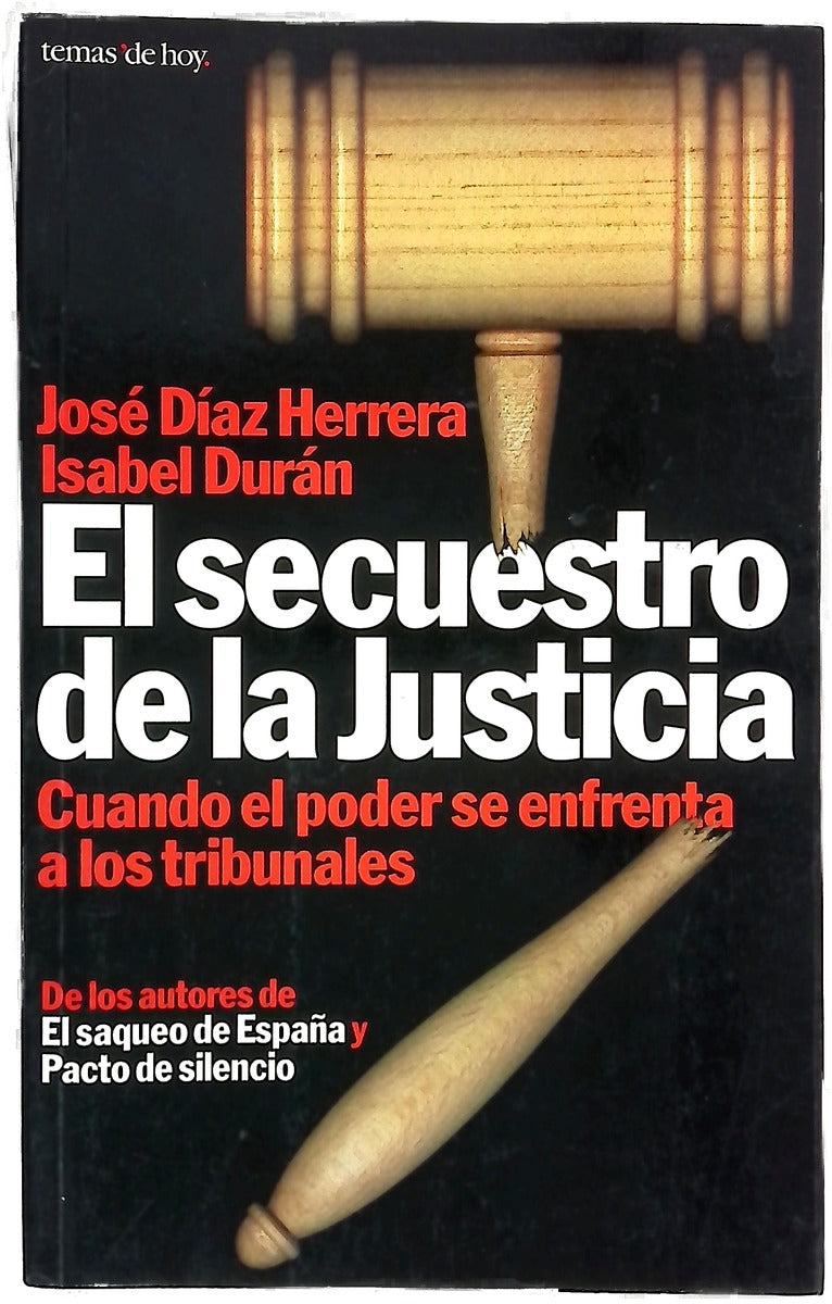 El secuestro de la justicia cuando el poder se enfrenta a los tribunales