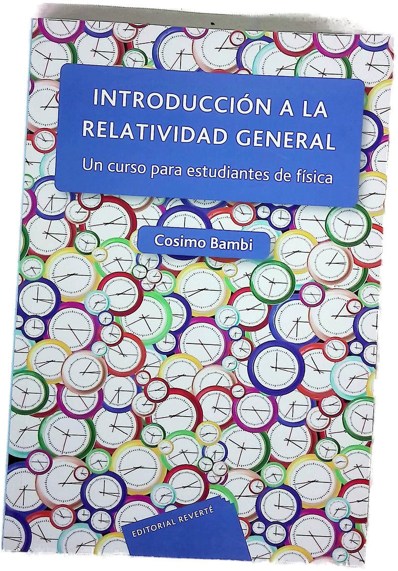 Introducción a la relatividad general : un curso para estudiantes de física