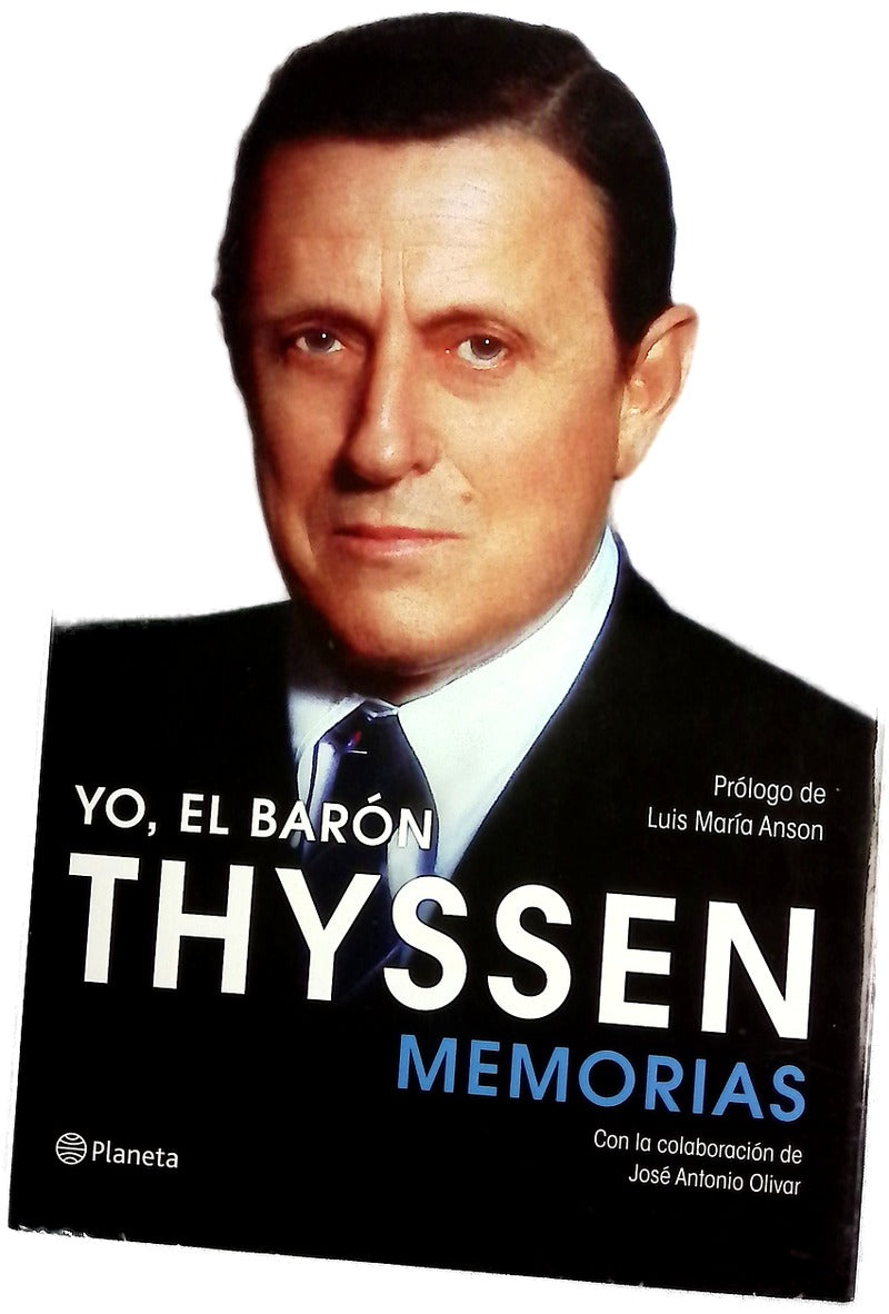 Yo, el barón Thyssen : memorias