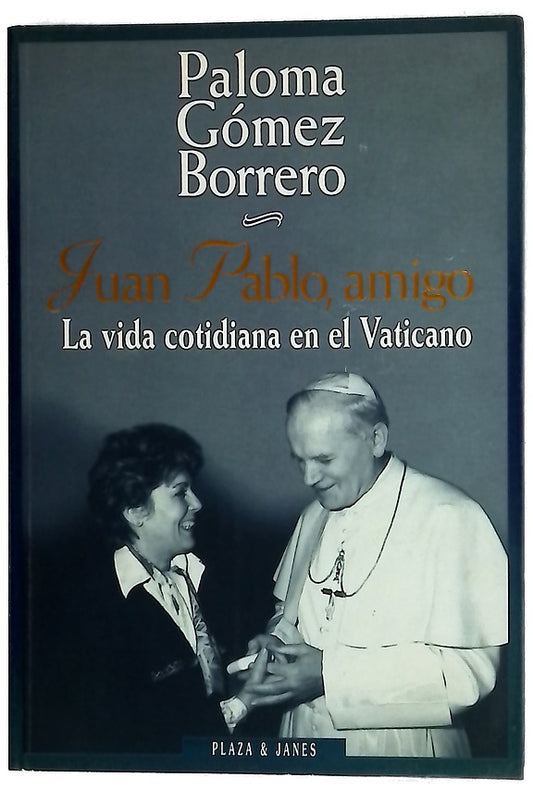 Juan Pablo, amigo la vida cotidiana en el Vaticano