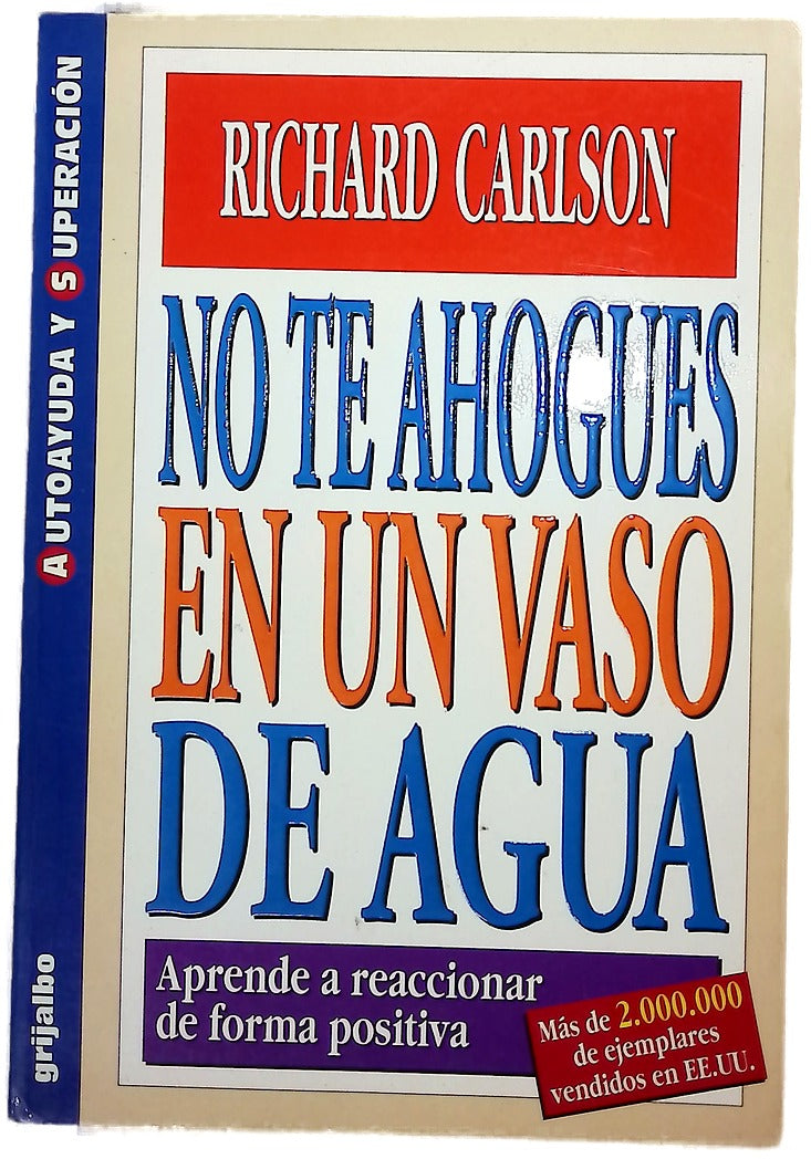 No te ahogues en un vaso de agua aprende a reaccionar de forma positiva