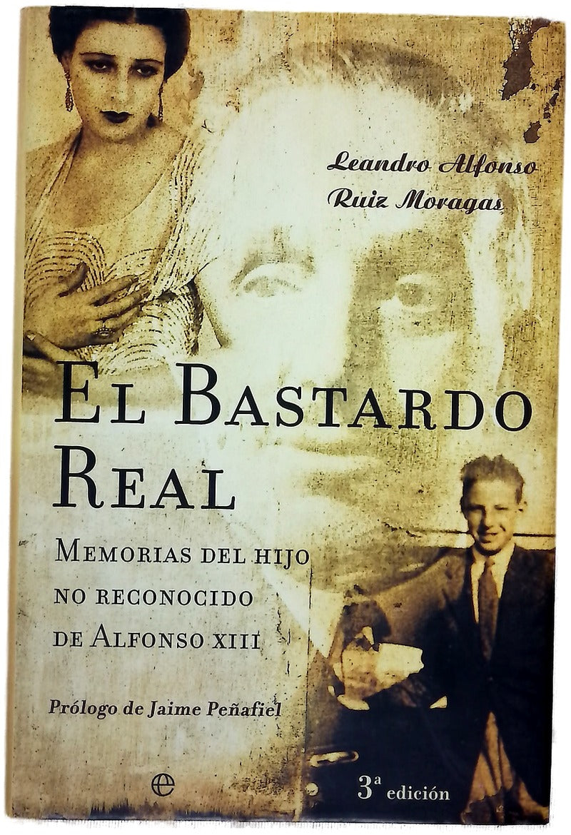El bastardo real memorias del hijo no reconocido de Alfonso XIII