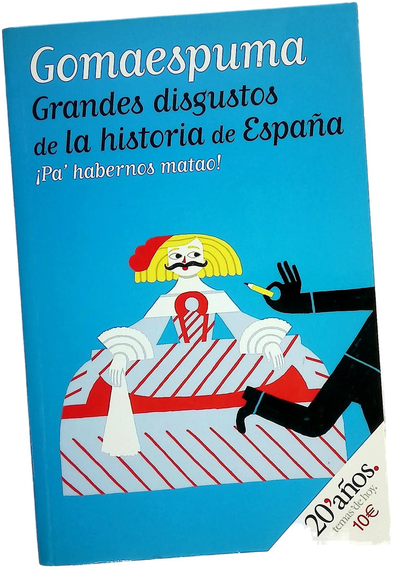Grandes disgustos de la historia de España ¡pa' habernos matao!