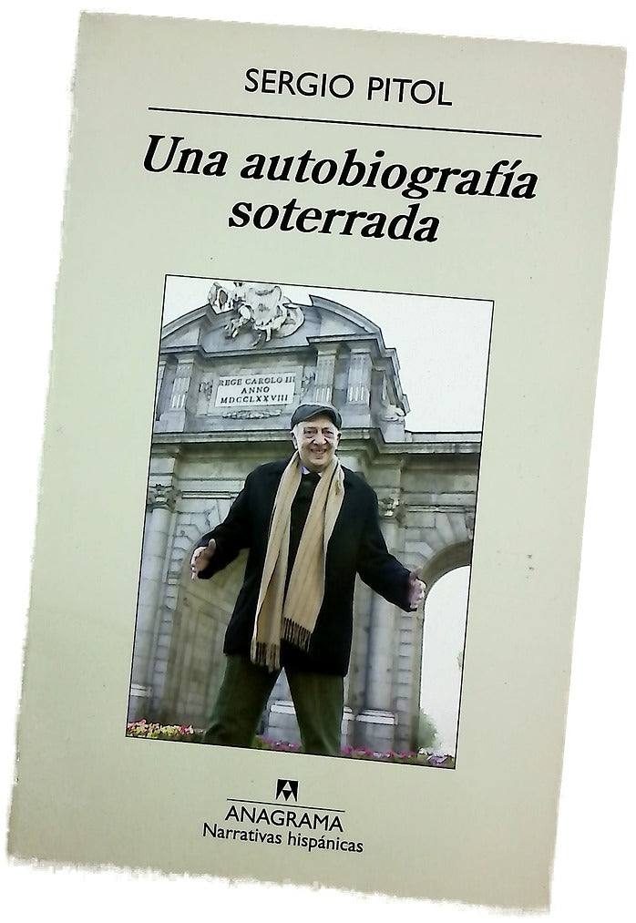 Una autobiografía soterrada ampliaciones, rectificaciones y desacralizaciones