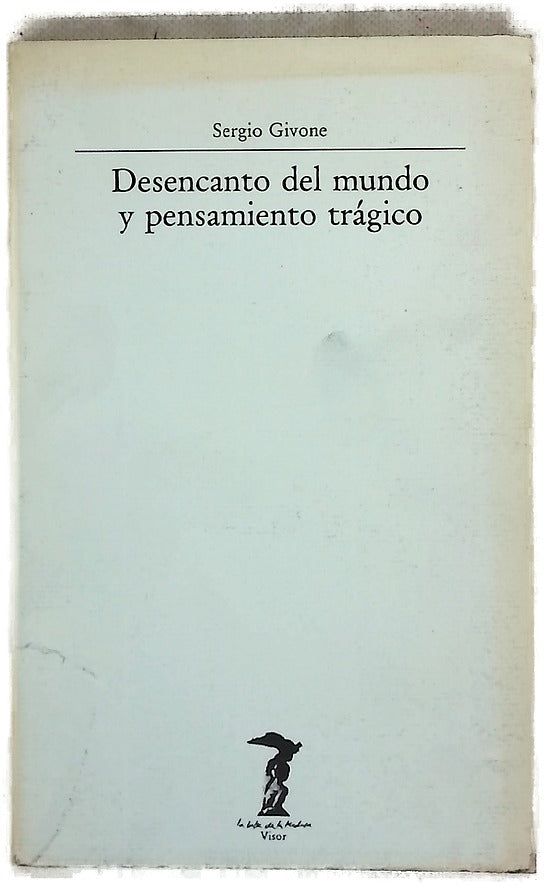 Desencanto del mundo y pensamiento trágico