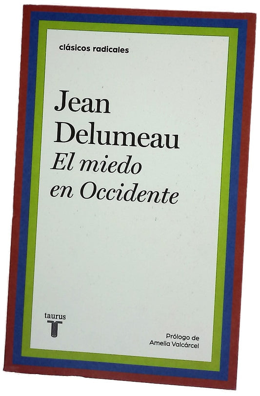 El miedo en Occidente : (siglos XIV-XVIII) : una ciudad sitiada