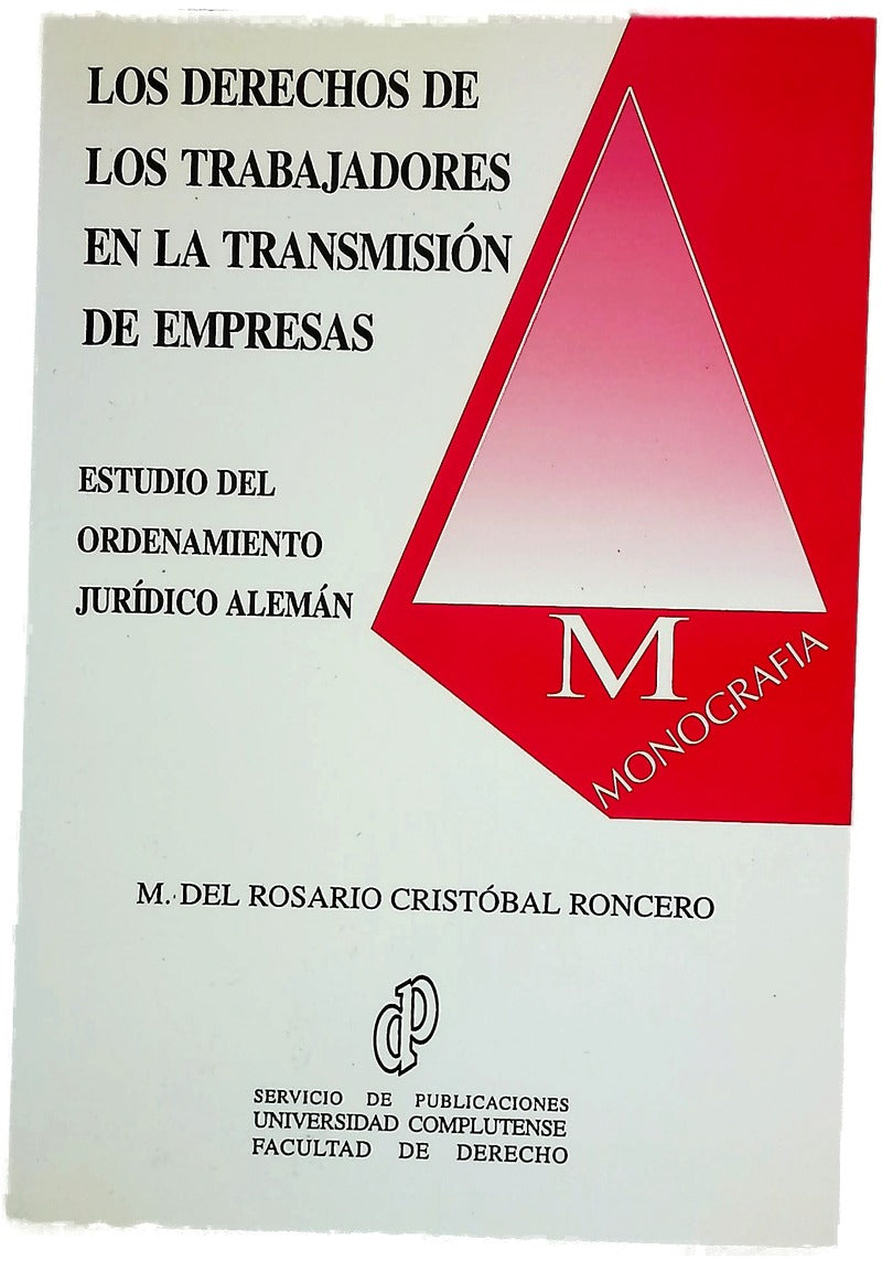 Los derechos de los trabajadores en la transmisión de empresas estudio del ordenamiento jurídico alemán