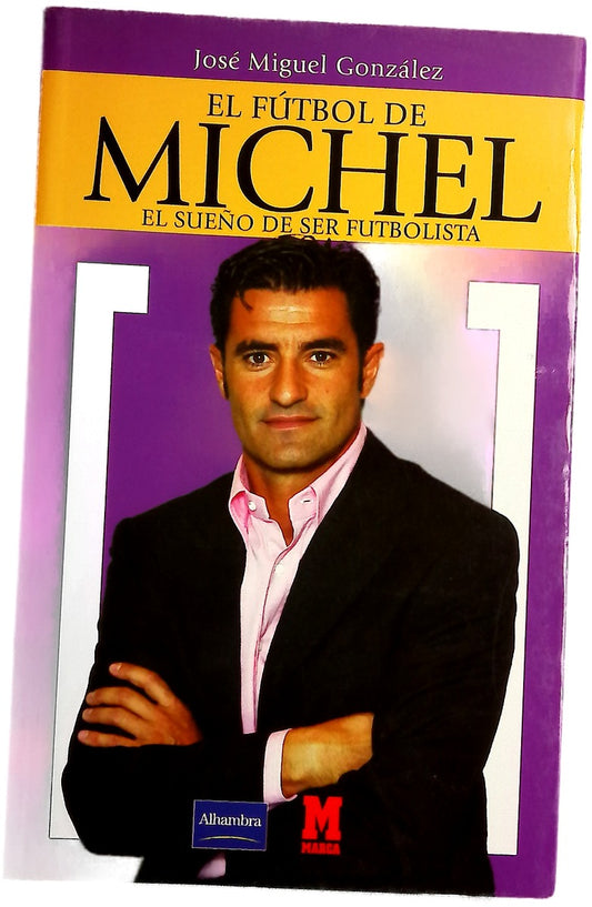 El fútbol de Michel el sueño de ser futbolista