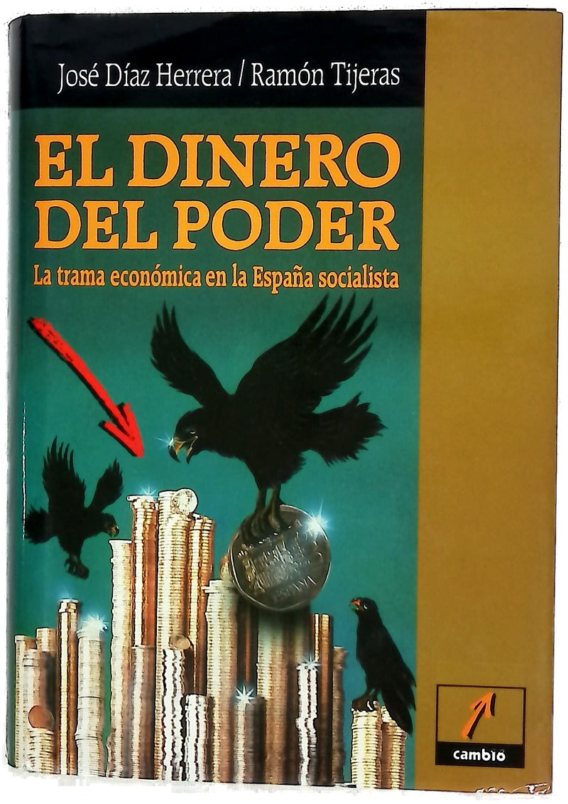 El dinero del poder la trama económica en la España socialista
