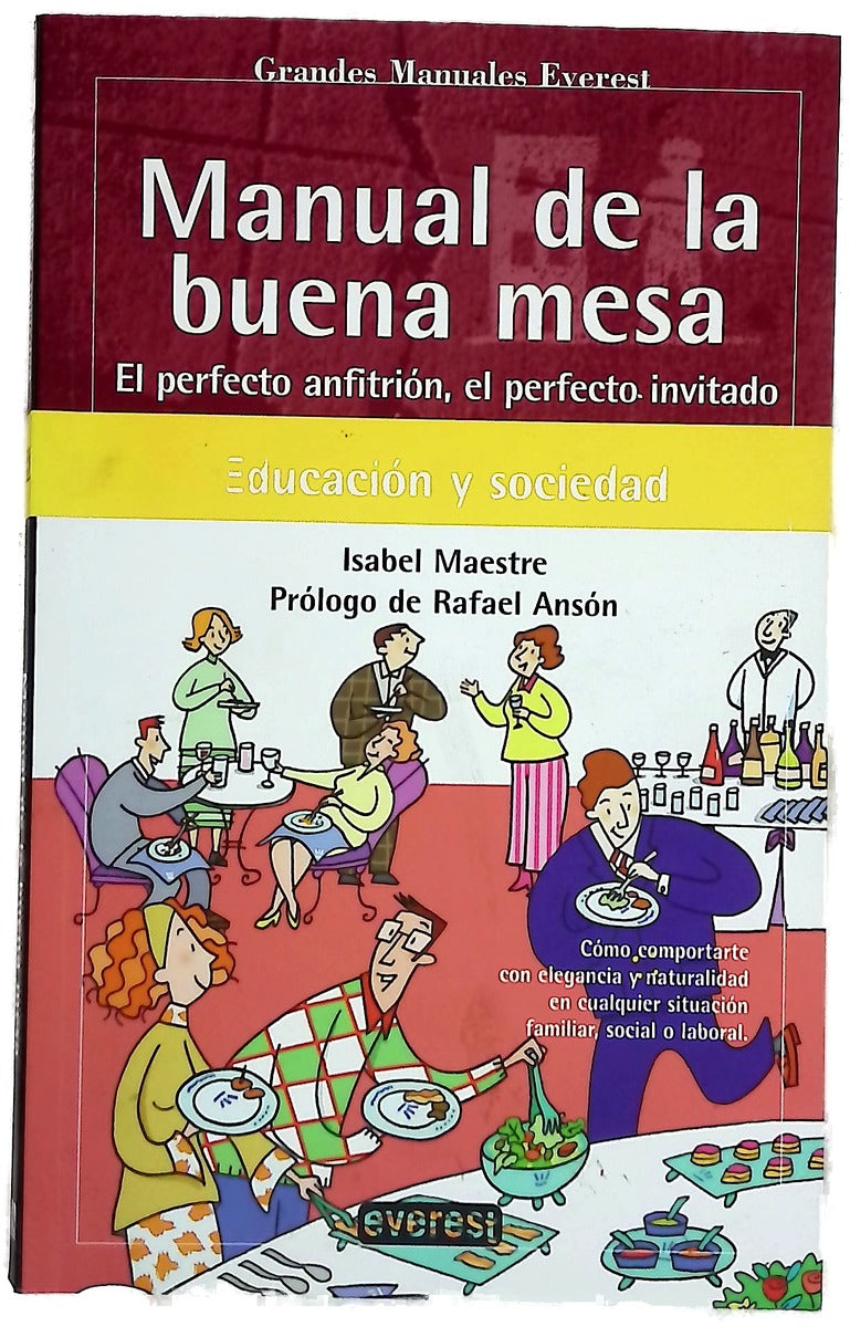 Manual de la buena mesa el perfecto anfitrión, el perfecto invitado