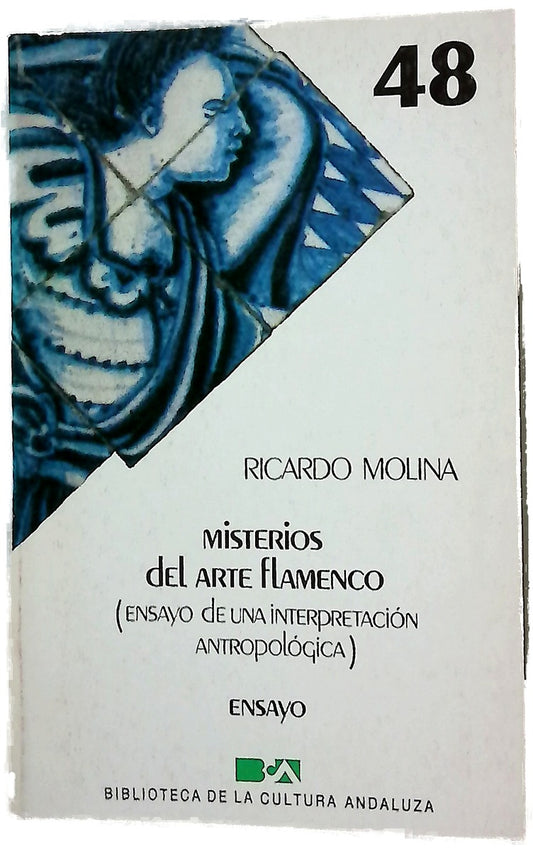 Misterios del arte flamenco (ensayo de una interpretación antropológica)