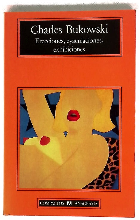 Erecciones, eyaculaciones, exhibiciones