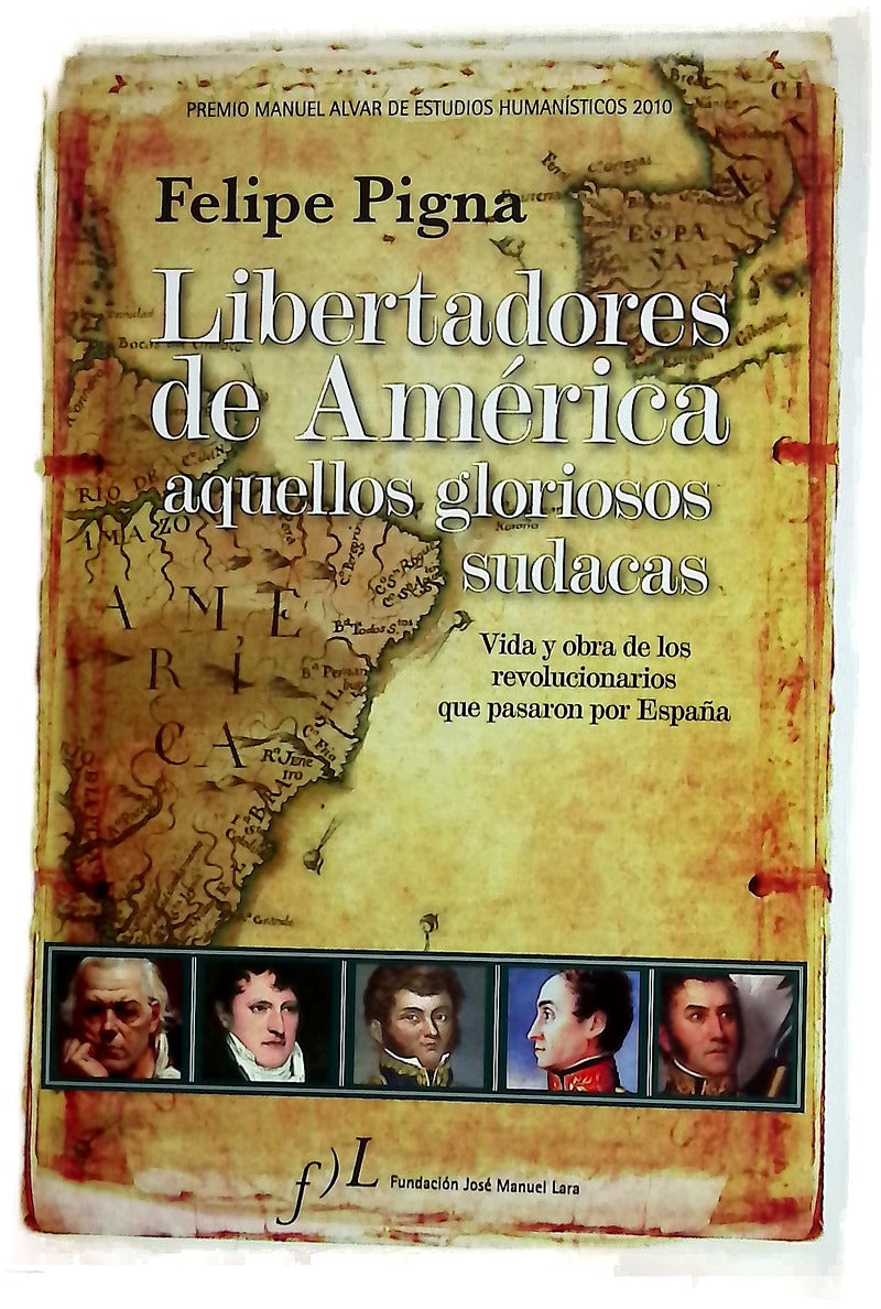 Libertadores de América, aquellos gloriosos sudacas