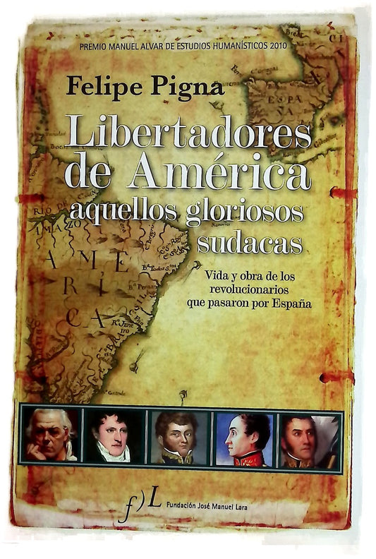 Libertadores de América, aquellos gloriosos sudacas