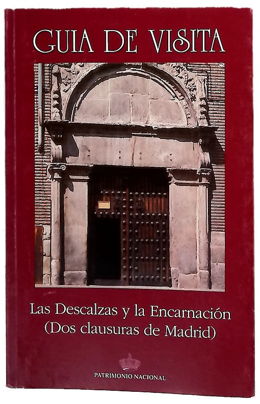 Conventos de las Descalzas Reales y de la Encarnación (dos clausuras de Madrid)
