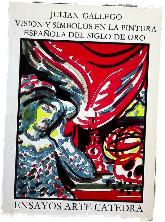 Visión y símbolos en la pintura española del Siglo de Oro