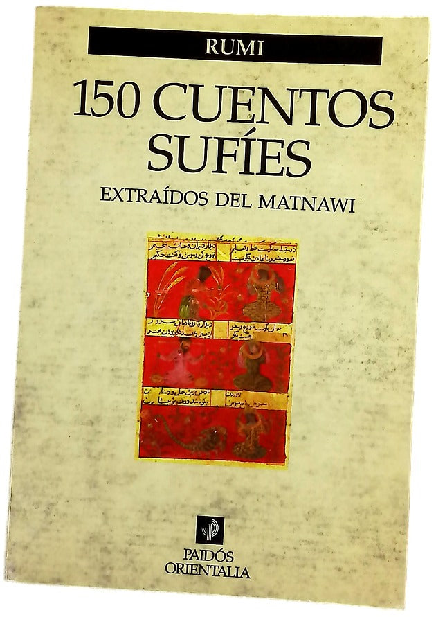 150 cuentos sufíes extraídos del Matnawi y seleccionados por Ahmed Kudsi-Erguner y Pierre Maniez