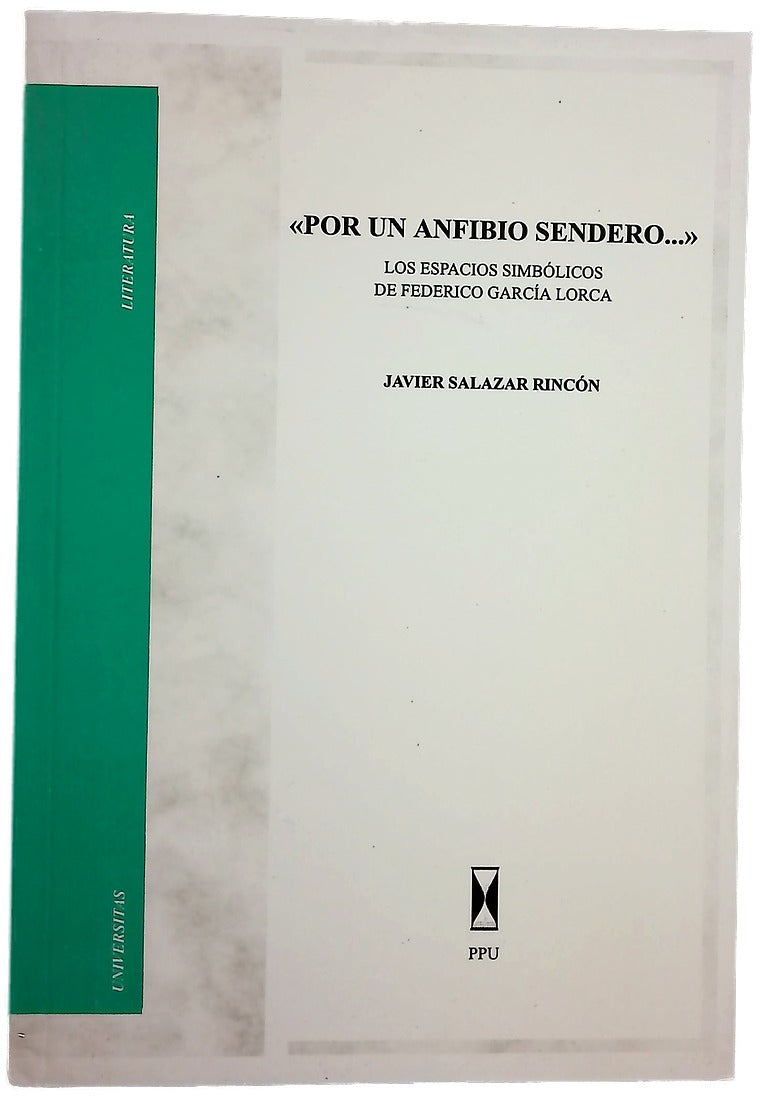 Por un anfibio sendero-- los espacios simbólicos de Federico García Lorca
