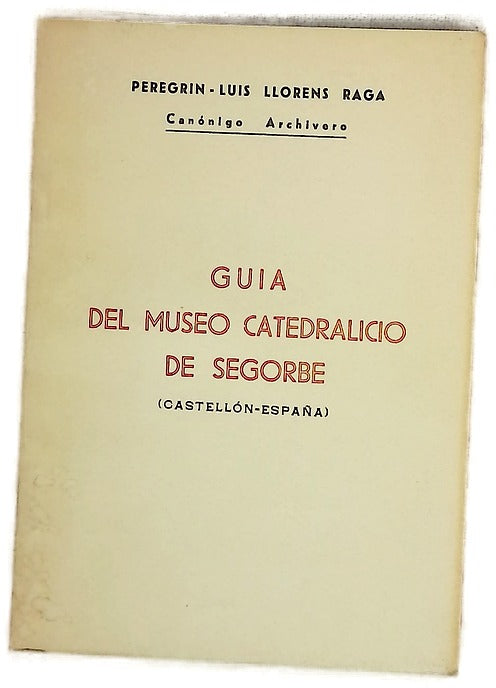 Guía del museo catedralicio de Segorbe