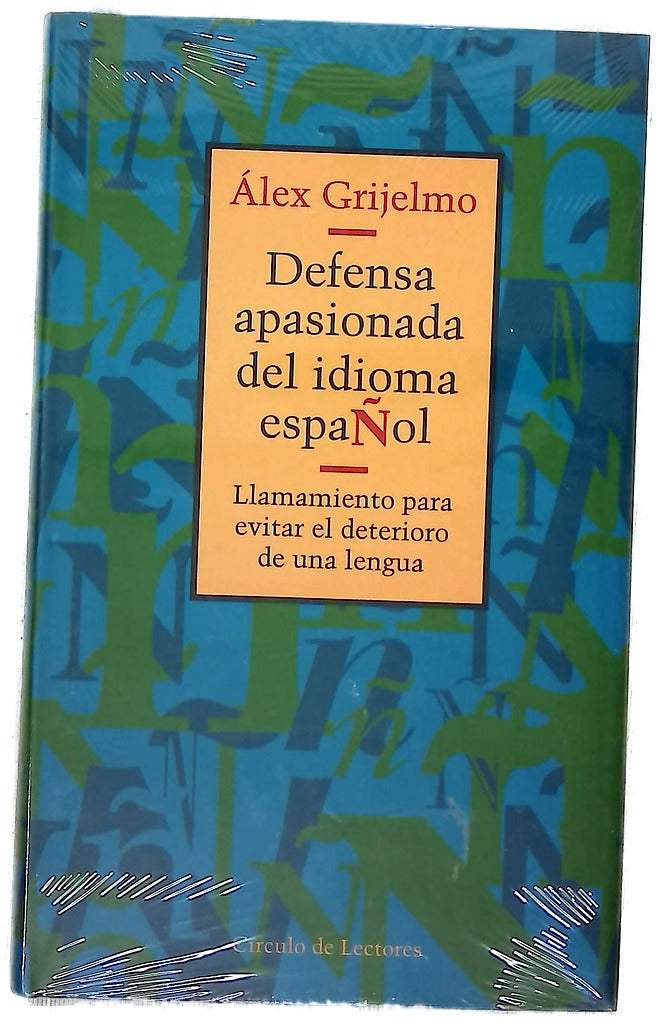 Defensa apasionada del idioma español llamamiento para evitar el deterioro de una lengua