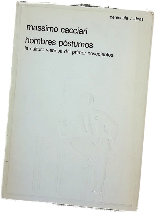 Hombres póstumos la cultura vienesa del primer novecientos
