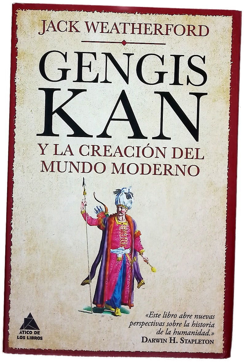 Gengis Kan y la creación del mundo moderno