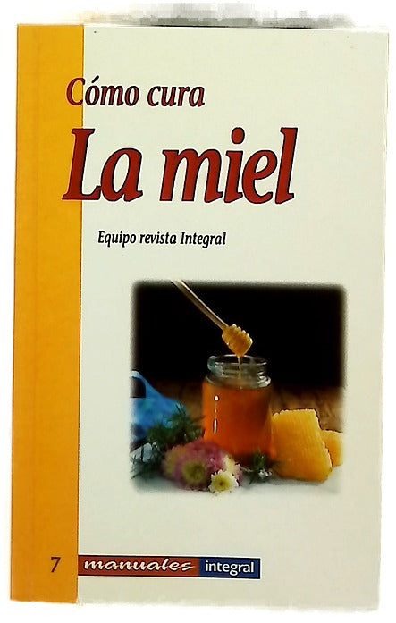 Cómo cura la miel