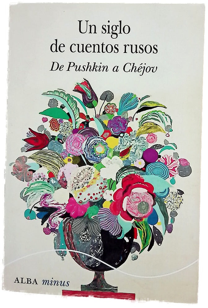 Un siglo de cuentos rusos : de Pushkin a Chéjov