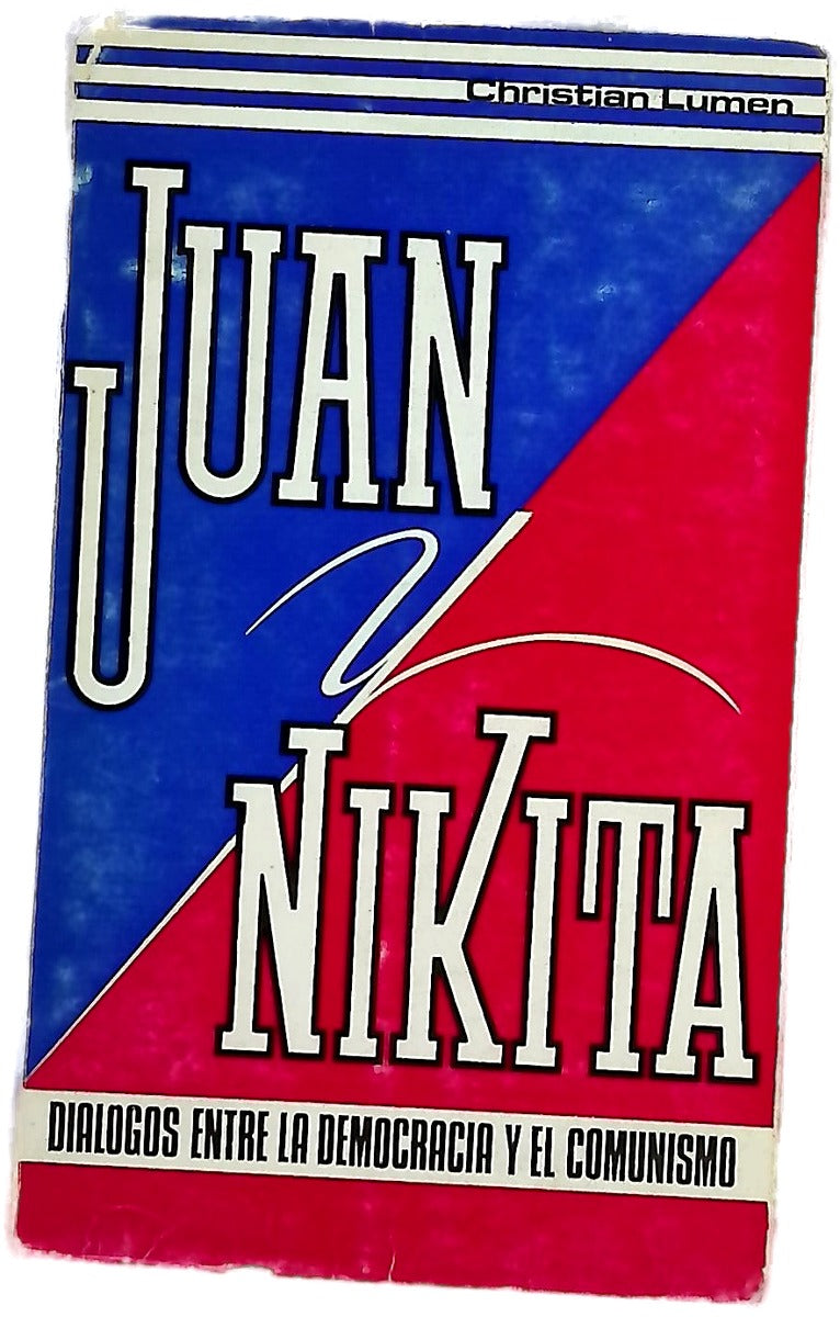 Juan y Nikita Diálogo entre la democracia y el comunismo