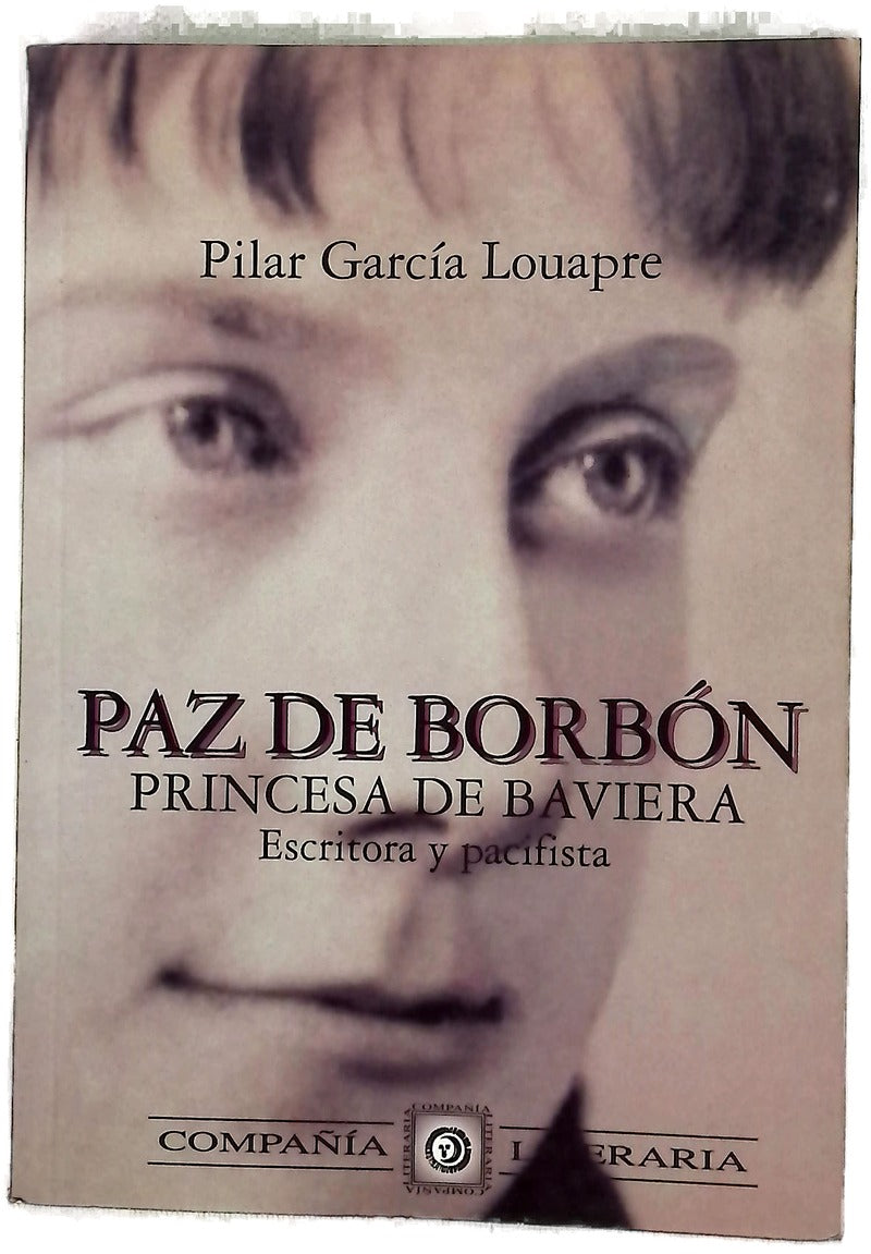 Paz de Borbón, princesa de Baviera escritora y pacifista