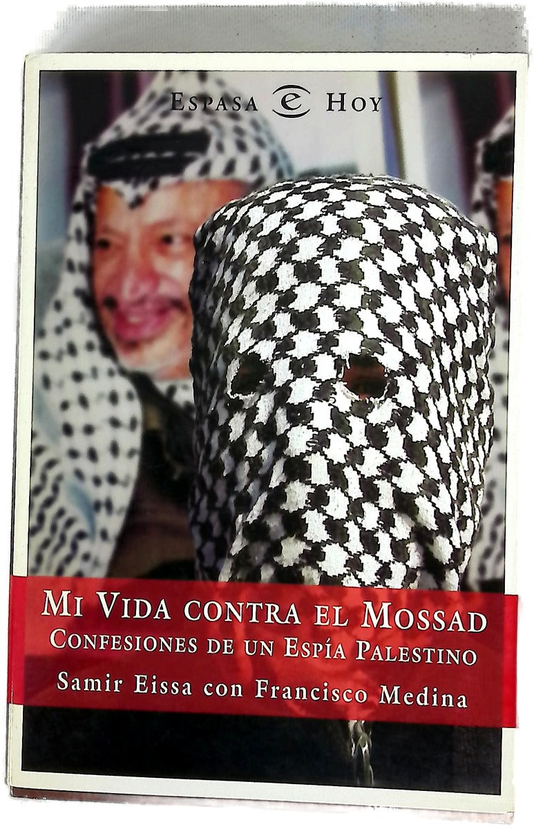 Mi vida contra el Mossad confesiones de un espía palestino