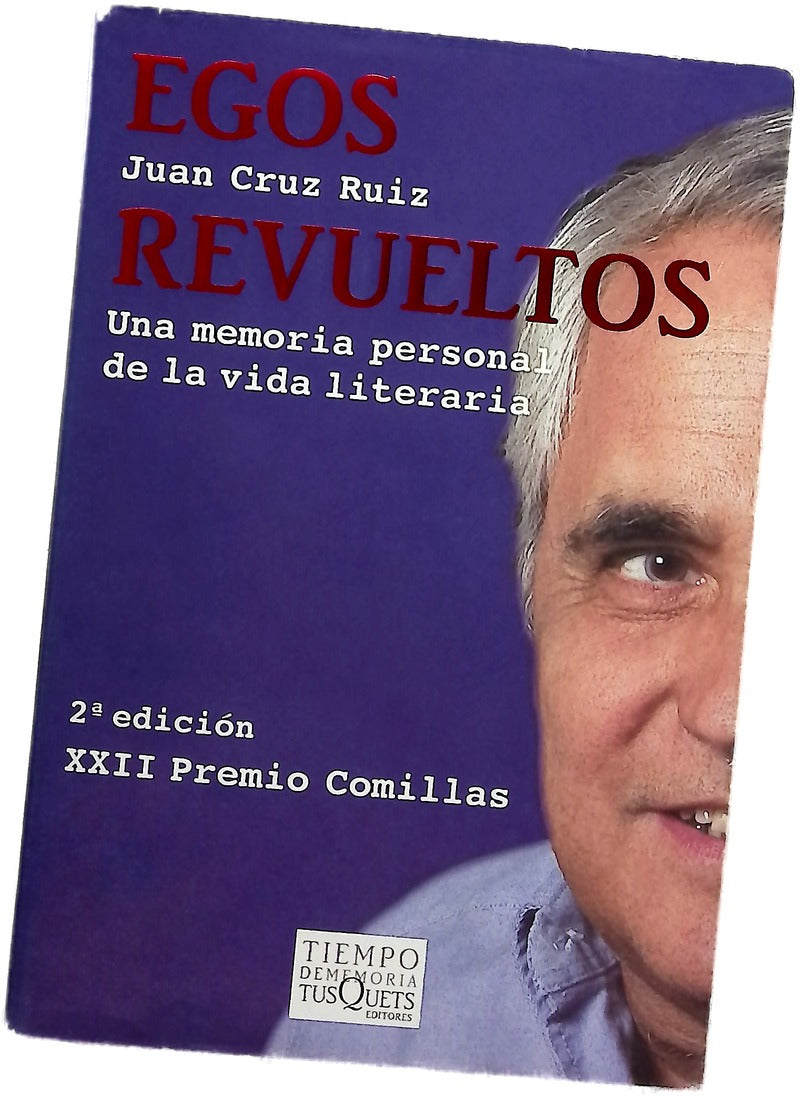 Egos revueltos una memoria personal de la vida literaria