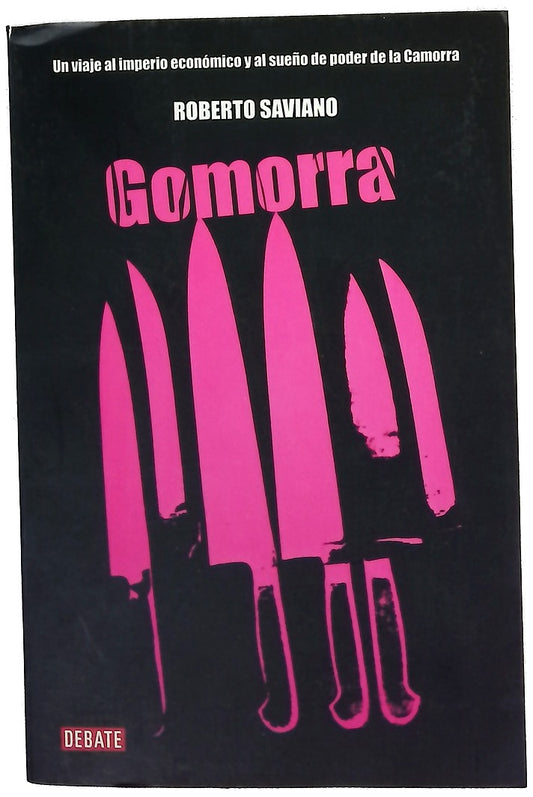 Gomorra un viaje al imperio económico y al sueño de poder de la Camorra