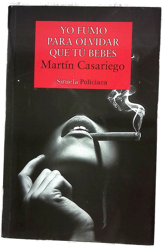 Yo fumo para olvidar que tú bebes