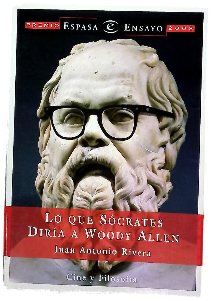 Lo que Sócrates diría a Woody Allen cine y filosofía