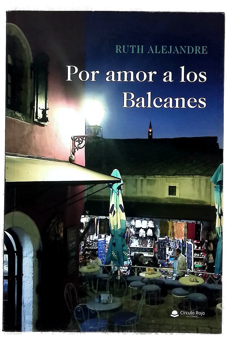 Por amor a los Balcanes : esta no es otra historia de guerra y paz
