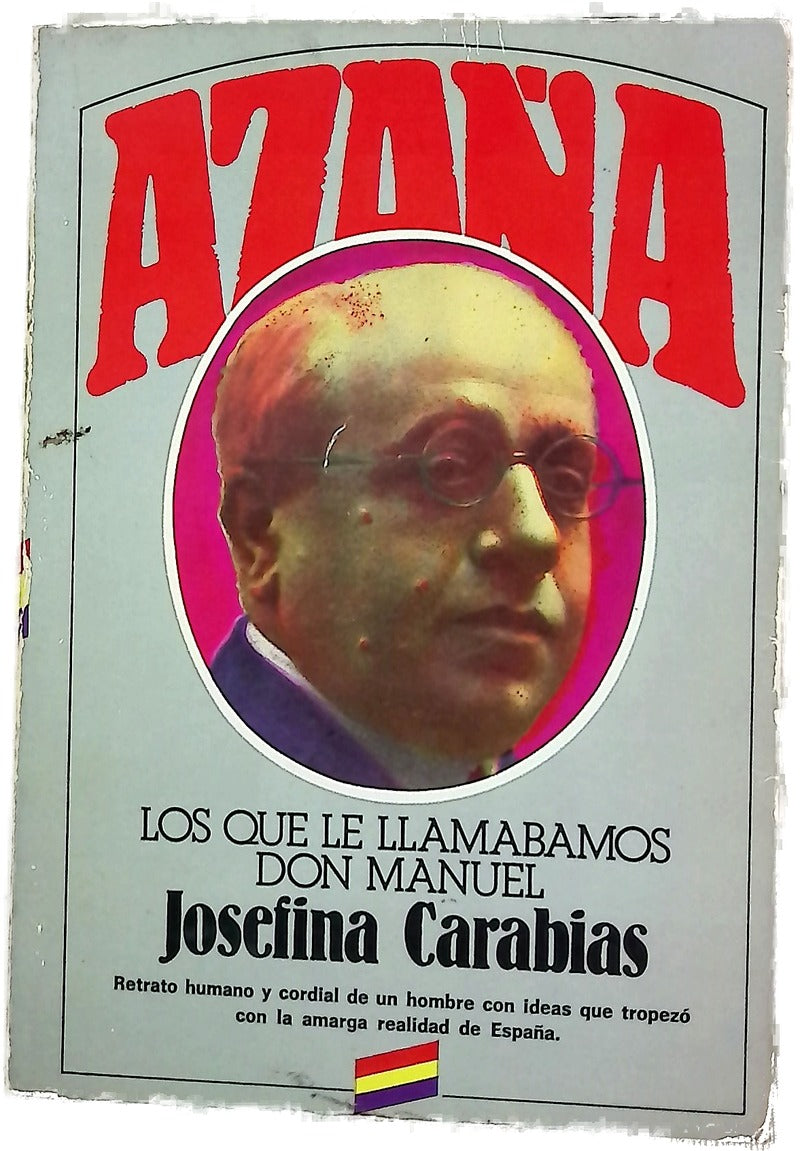 Azaña los que le llamabamos don Manuel
