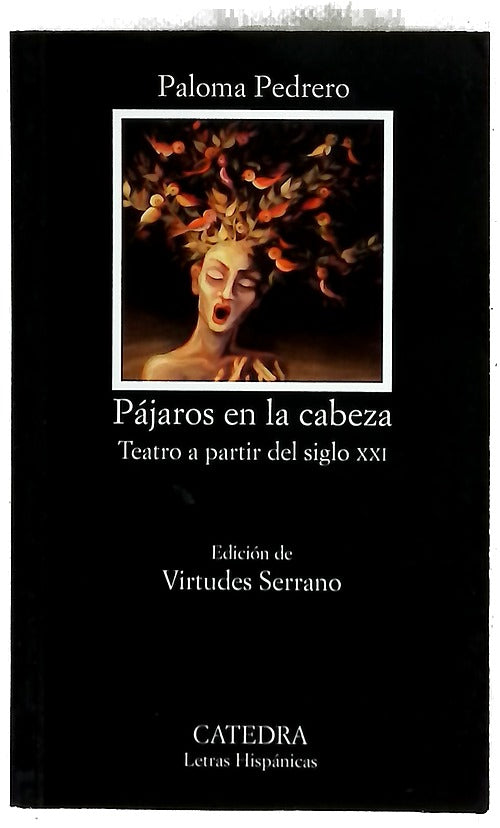 Pájaros en la cabeza : teatro a partir del siglo XXI