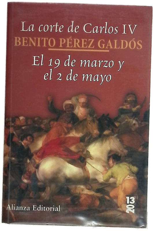 La corte de Carlos IV El 19 de marzo y el 2 de mayo
