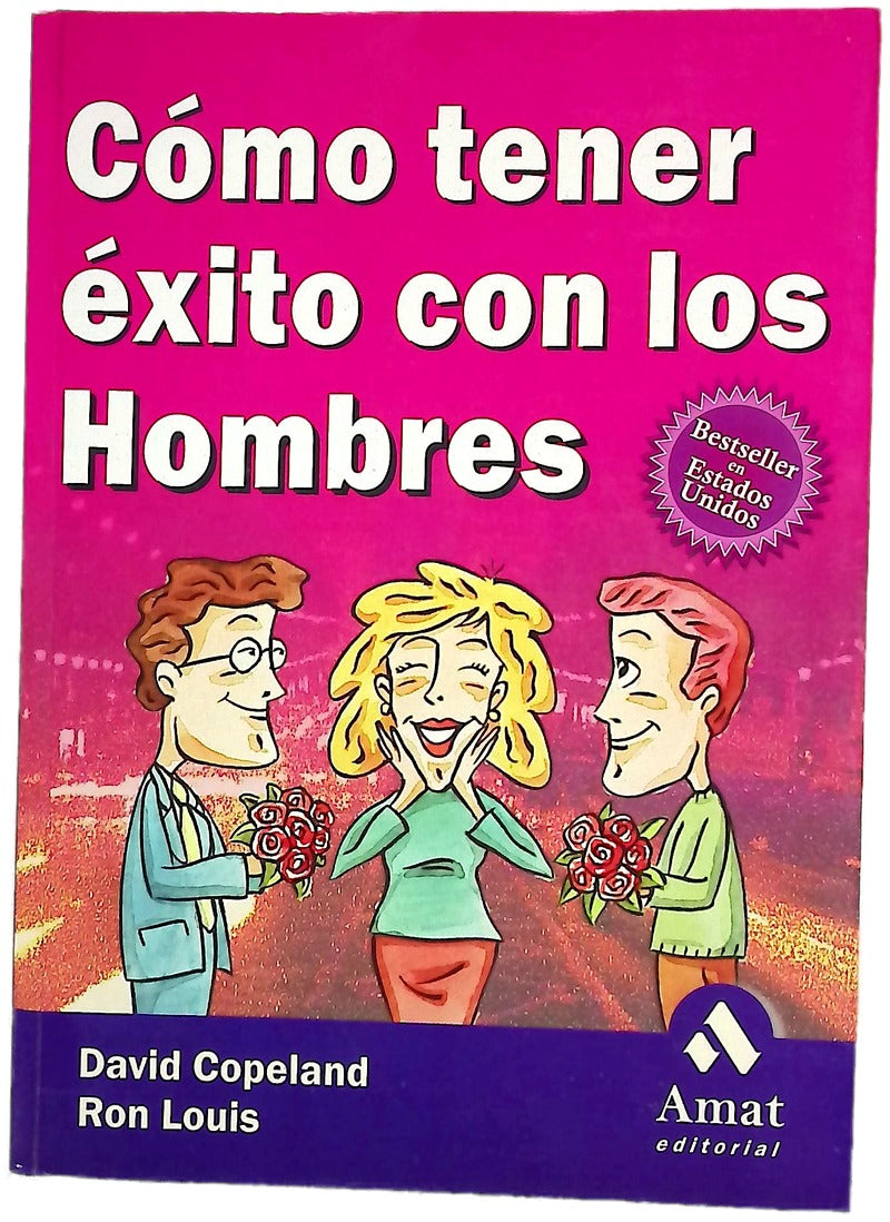 Cómo tener éxito con los hombres