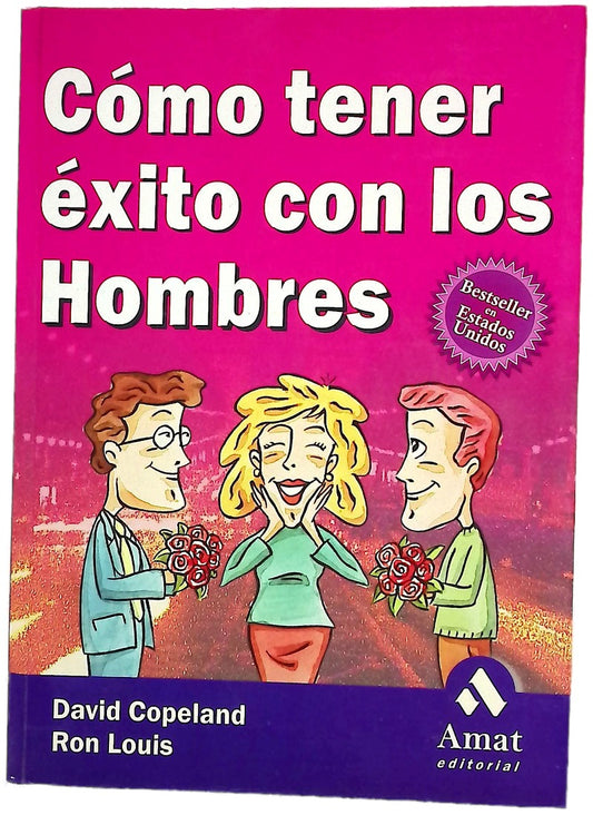 Cómo tener éxito con los hombres