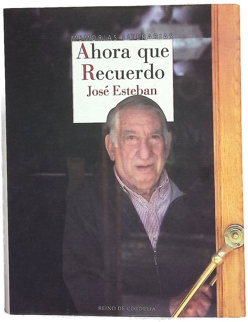 Ahora que recuerdo : memorias literarias