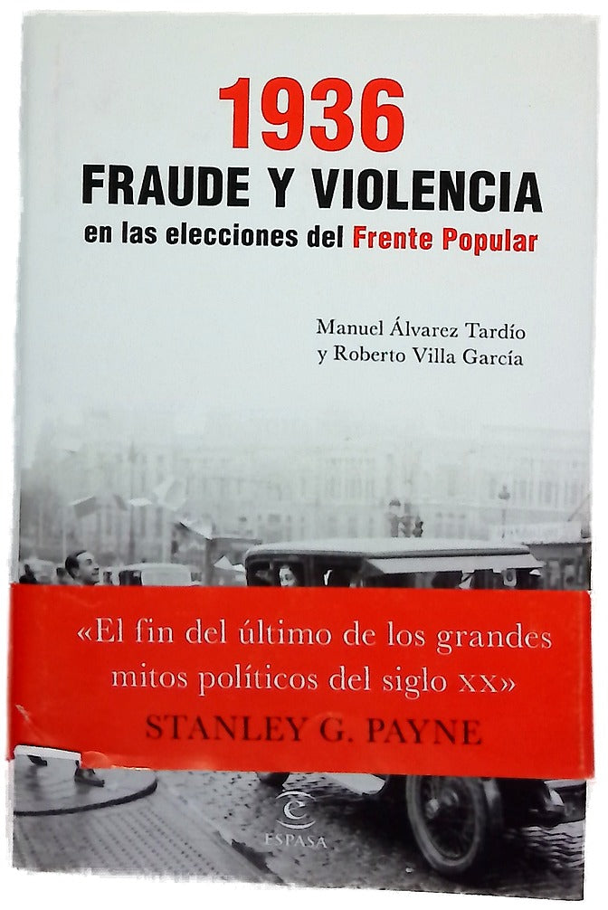 1936 : fraude y violencia en las elecciones del Frente Popular
