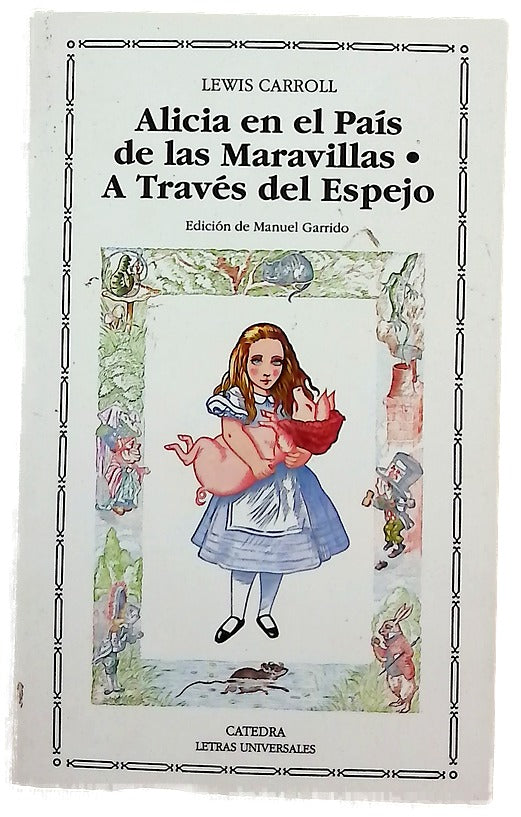 Alicia en el país de las maravillas A través del espejo y lo que Alicia encontró allí