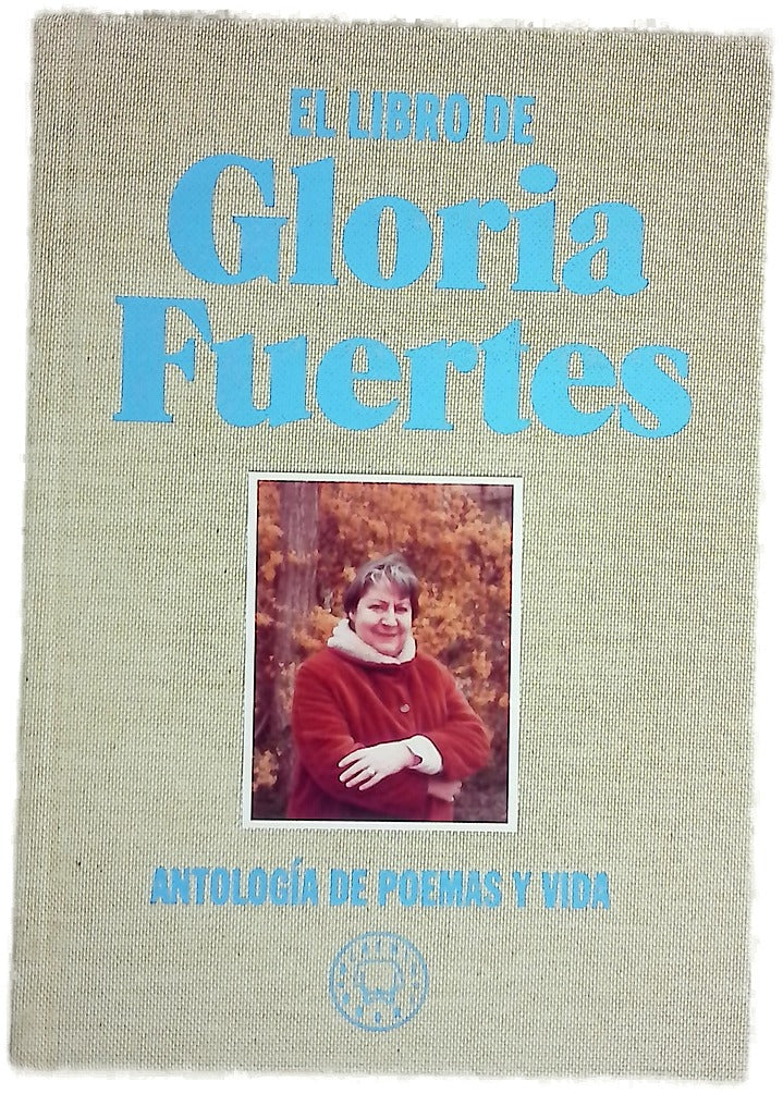 El libro de Gloria Fuertes : antología de poemas y vida
