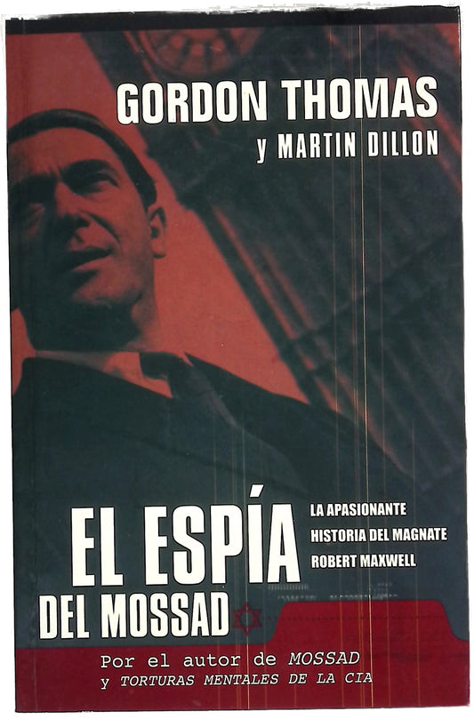El espía de Mossad la apasionante historia del magnate Robert Maxwell
