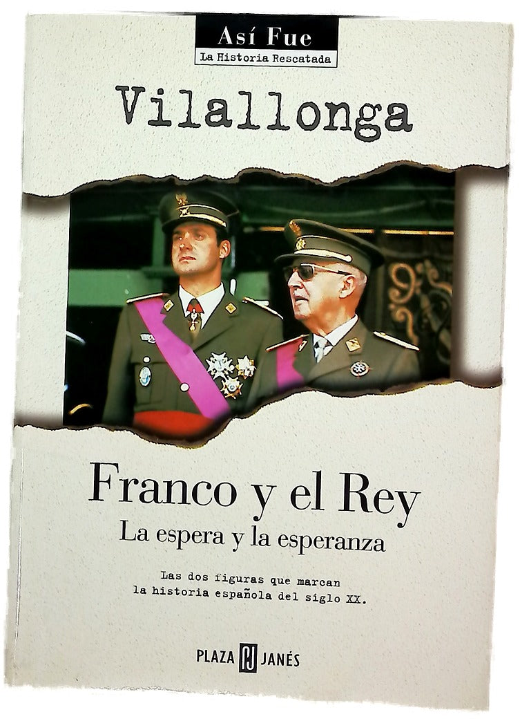 Franco y el rey la espera y la esperanza