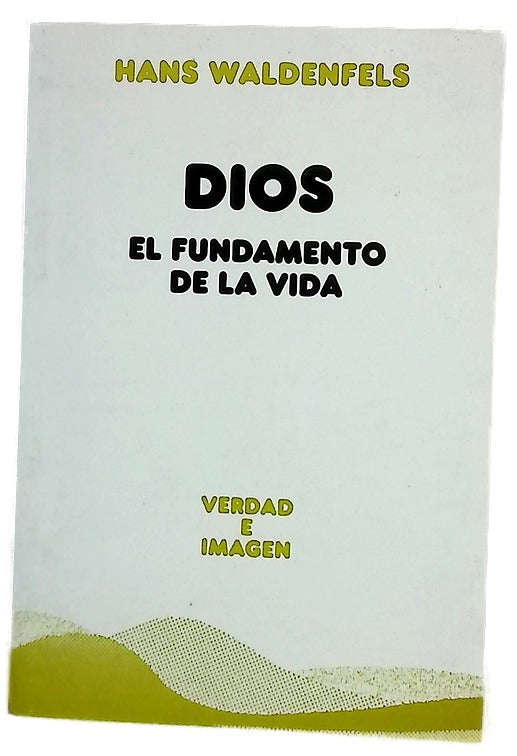 Dios el fundamento de la vida