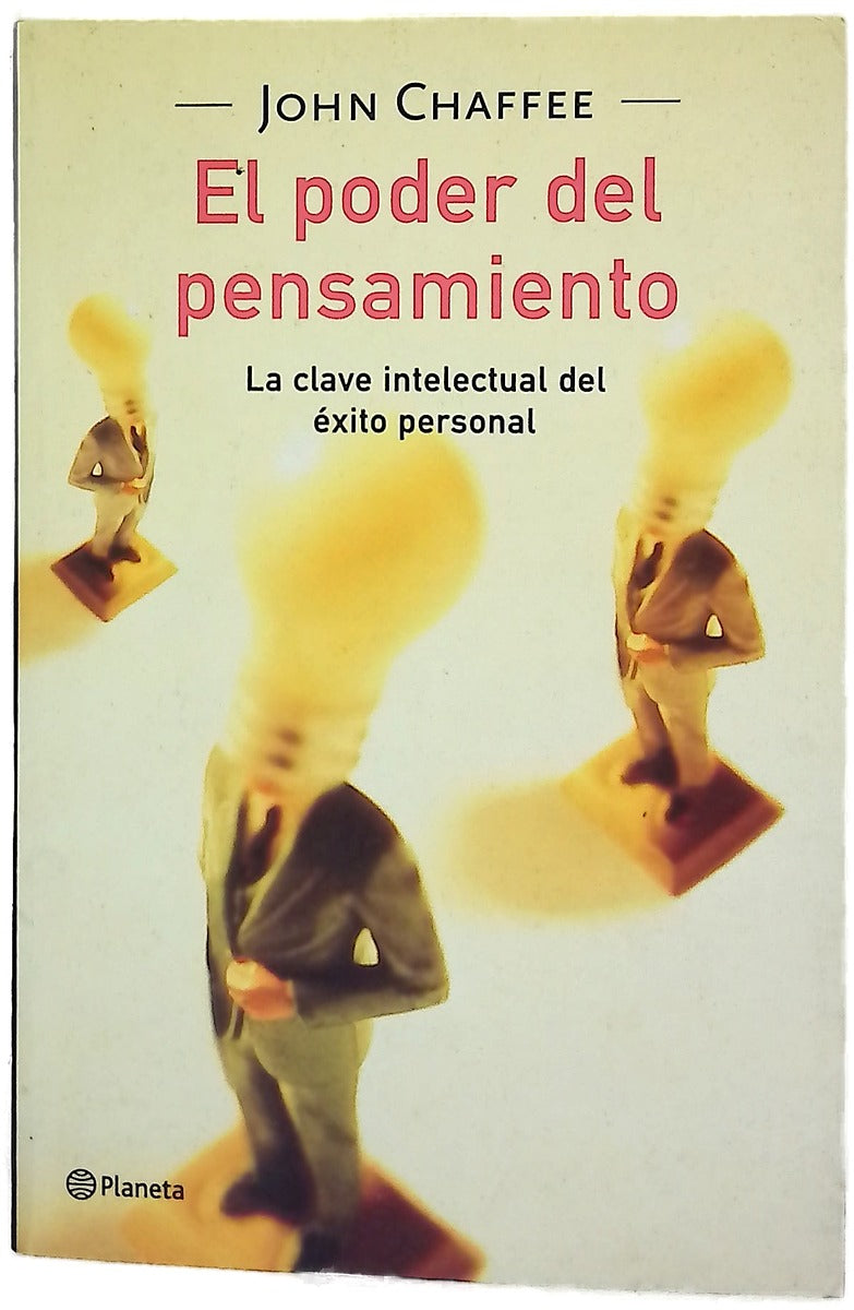 El poder del pensamiento la clave intelectual del éxito personal
