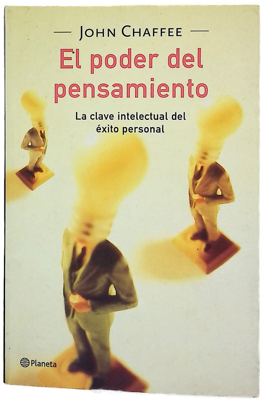 El poder del pensamiento la clave intelectual del éxito personal